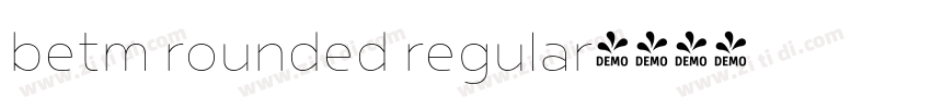 betm rounded regular字体转换